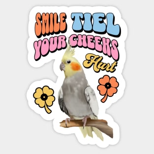 Cute Cockatiel - Smile Tiel Your Cheeks Hurt Sticker